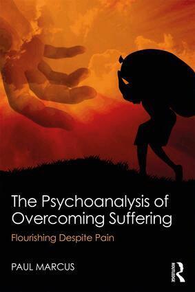 Paul Marcus - Psychoanalysis of Overcoming Suffering, Häftad