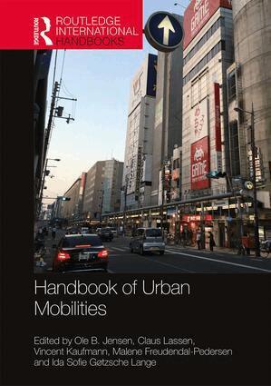 Ole B. Jensen, Claus Lassen, Vincent Kaufmann, Malene Freudendal-Pedersen, Ida Sofie Gøtzsche Lange - Handbook of Urban Mobilities, Inbunden