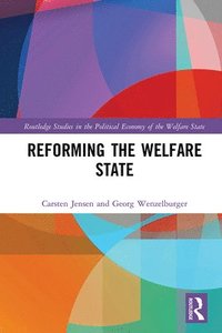 bokomslag Reforming the Welfare State