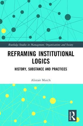Alistair Mutch - Reframing Institutional Logics, Häftad