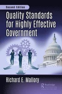 bokomslag Quality Standards for Highly Effective Government, Second Edition