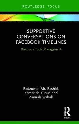 Radzuwan Ab. Rashid, Kamariah Yunus, Zanirah Wahab, Malaysia) Ab. Rashid, Radzuwan (University Sultan Zainal Abidin, Malaysia) Yunus, Kamariah (University Sultan Zainal Abidin, Malaysia) Wahab, Zanirah (University Sultan Zainal Abidin, Radzuwan Ab Rashid - Supportive Conversations on Facebook Timelines, Inbunden