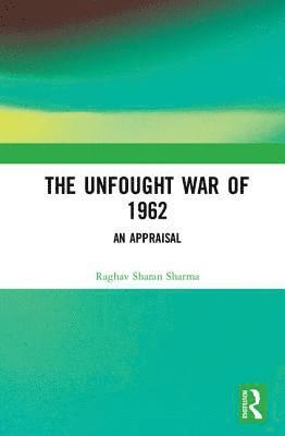 The Unfought War of 1962 1