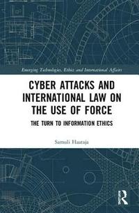 bokomslag Cyber Attacks and International Law on the Use of Force