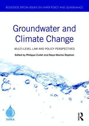 Philippe Cullet, Raya Marina Stephan - Groundwater and Climate Change, Inbunden
