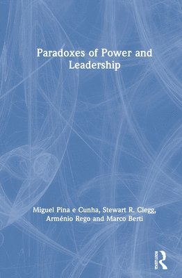 bokomslag Paradoxes of Power and Leadership