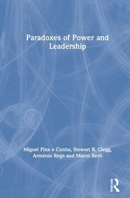 Paradoxes of Power and Leadership 1