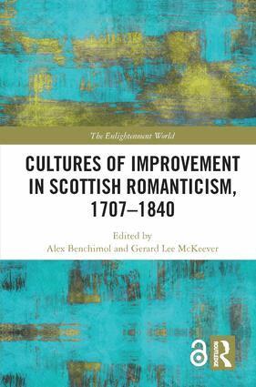 Alex Benchimol, Gerard Lee McKeever - Cultures of Improvement in Scottish Romanticism, 1707-1840, Inbunden