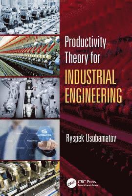 bokomslag Productivity Theory for Industrial Engineering