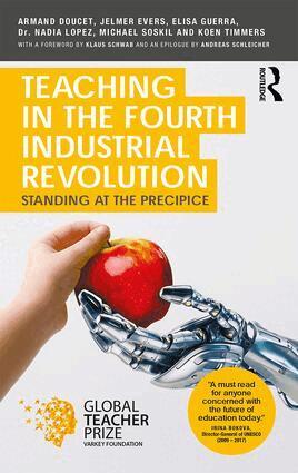Armand Doucet, Jelmer Evers, Elisa Guerra, Nadia Lopez, Michael Soskil, Koen Timmers - Teaching in the Fourth Industrial Revolution, Häftad