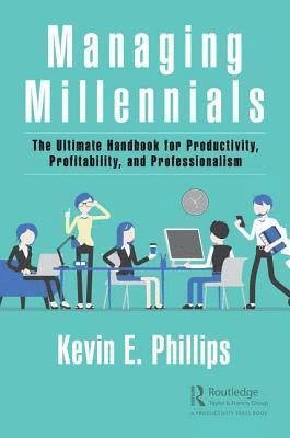 Kevin E. Phillips - Managing Millennials, Inbunden