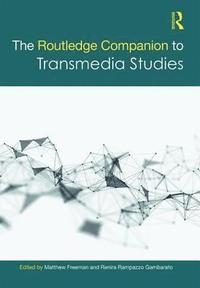 bokomslag The Routledge Companion to Transmedia Studies