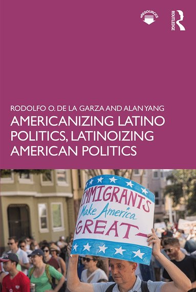 Rodolfo O. de la Garza, Alan Yang - Americanizing Latino Politics, Latinoizing American Politics, Häftad