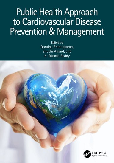 Dorairaj Prabhakaran, Shuchi Anand, K Srinath Reddy - Public Health Approach to Cardiovascular Disease Prevention & Management, Häftad