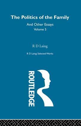 R. D. Laing - Politics of the Family and Other Essays, Häftad
