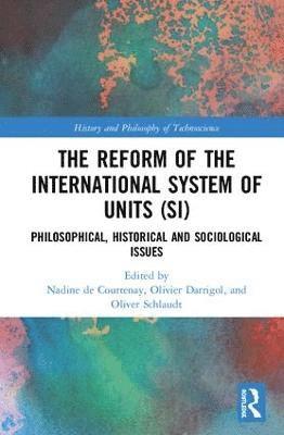 bokomslag The Reform of the International System of Units (SI)