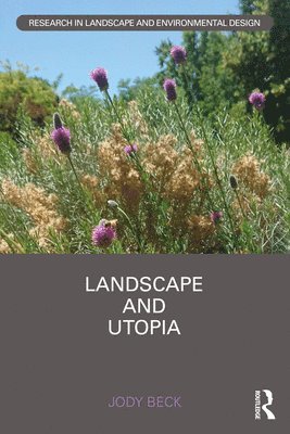 bokomslag Landscape and Utopia