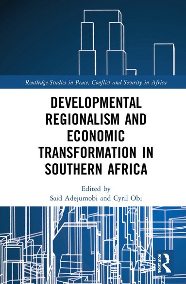 bokomslag Developmental Regionalism and Economic Transformation in Southern Africa