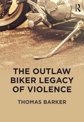 Thomas Barker, USA) Barker, Thomas (Eastern Kentucky University - Outlaw Biker Legacy of Violence, Häftad