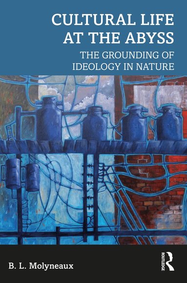 B. L. Molyneaux - Cultural Life at the Abyss, Häftad