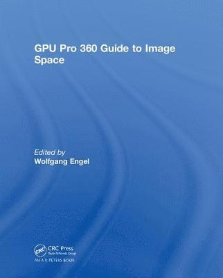 bokomslag GPU Pro 360 Guide to Image Space