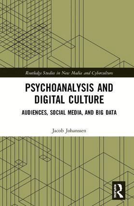 Jacob Johanssen - Psychoanalysis and Digital Culture, Inbunden