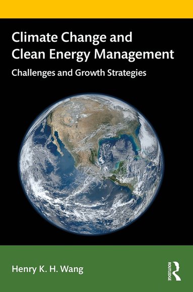 Henry Wang - Climate Change and Clean Energy Management, Inbunden