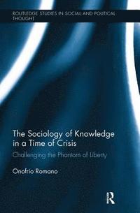 bokomslag The Sociology of Knowledge in a Time of Crisis