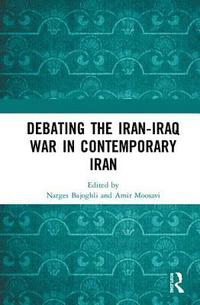bokomslag Debating the Iran-Iraq War in Contemporary Iran
