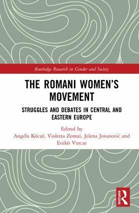 Angéla Kóczé, Violetta Zentai, Jelena Jovanović, Enikő Vincze - Romani Women’s Movement, Inbunden