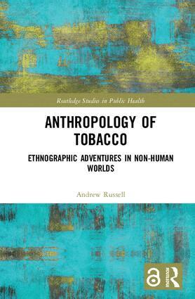 Andrew Russell - Anthropology of Tobacco, Inbunden