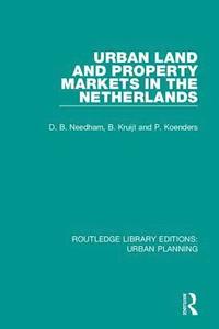 bokomslag Urban Land and Property Markets in The Netherlands