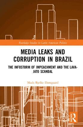 Mads Bjelke Damgaard - Media Leaks and Corruption in Brazil, Inbunden