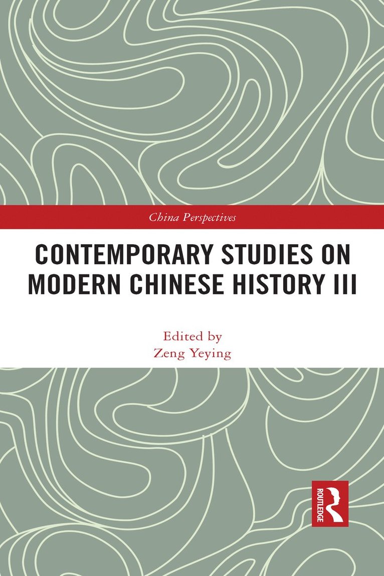 Zeng Yeying - Contemporary Studies on Modern Chinese History III, Inbunden