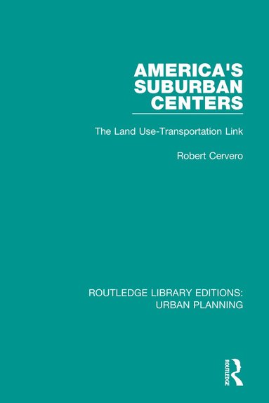 Robert Cervero - America's Suburban Centers, Häftad