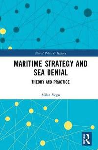 bokomslag Maritime Strategy and Sea Denial