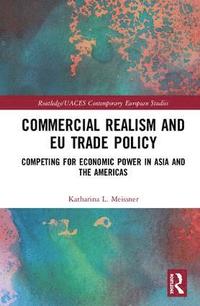 bokomslag Commercial Realism and EU Trade Policy