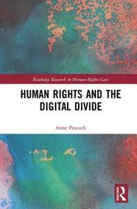 bokomslag Human Rights and the Digital Divide