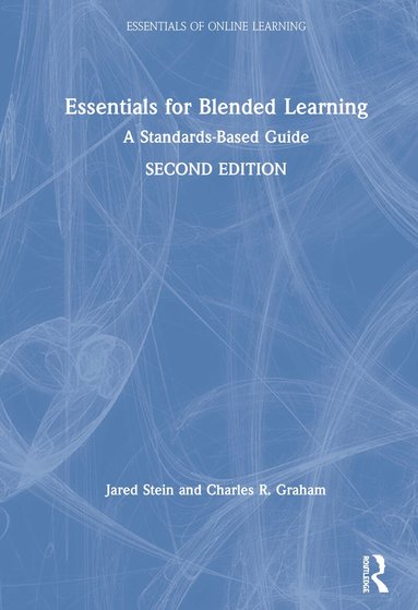Jared Stein, Charles R. Graham - Essentials for Blended Learning, 2nd Edition, Inbunden