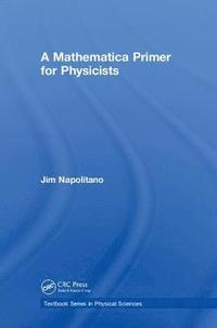 bokomslag A Mathematica Primer for Physicists