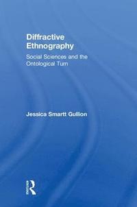 bokomslag Diffractive Ethnography
