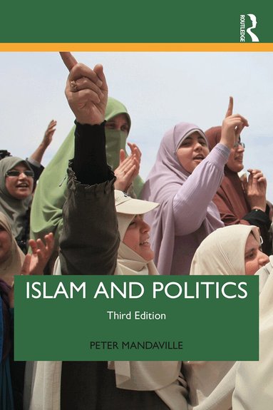 Peter Mandaville - Islam and Politics (3rd edition), Häftad