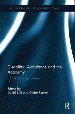 bokomslag Disability, Avoidance and the Academy