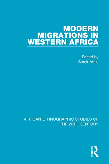 Samir Amin - Modern Migrations in Western Africa, Häftad