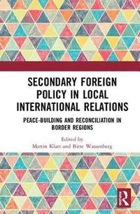 bokomslag Secondary Foreign Policy in Local International Relations