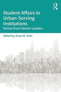 bokomslag Student Affairs in Urban-Serving Institutions