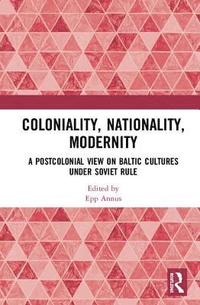 bokomslag Coloniality, Nationality, Modernity