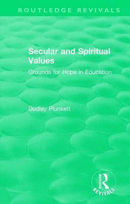 Dudley Plunkett - Secular and Spiritual Values, Inbunden
