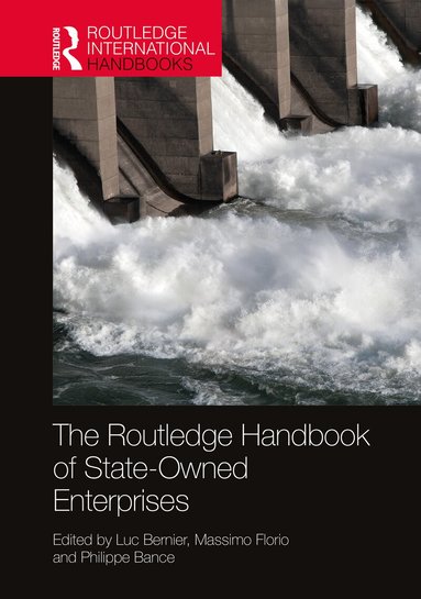 Luc Bernier, Massimo Florio, Philippe Bance - Routledge Handbook of State-Owned Enterprises, Inbunden