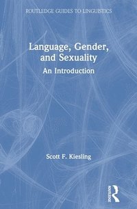 bokomslag Language, Gender, and Sexuality: An Introduction